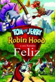 Tom e Jerry Robin Hood e Seu Ratinho Feliz
